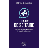 Le choix de se taire : pour contrer le bruit incessant de la machine à opinions