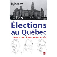 Les élections au Québec : 150 ans d'une histoire mouvementée